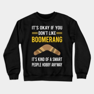 Smart People Hobby Boomerang Crewneck Sweatshirt